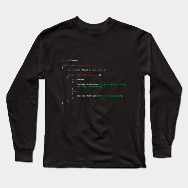 Keep Programming Long Sleeve T-Shirt by Killer Chipmunk Design